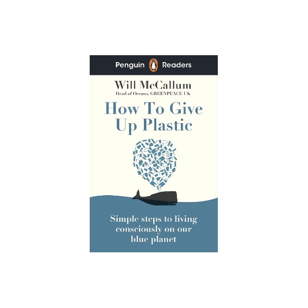 Penguin Readers Level 5: How to Give Up Plastic