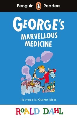 Penguin Readers Level 3: Roald Dahl George’s Marvellous Medicine