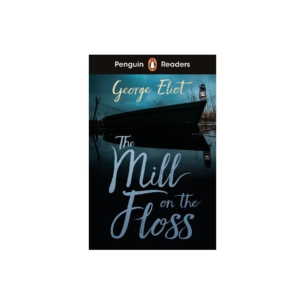 Penguin Readers Level 4: The Mill on the Floss