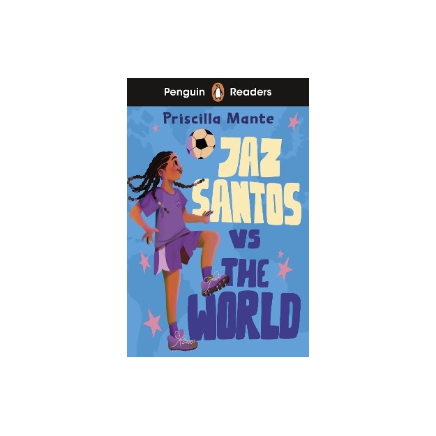 Penguin Readers Level 3: Jaz Santos vs. The World