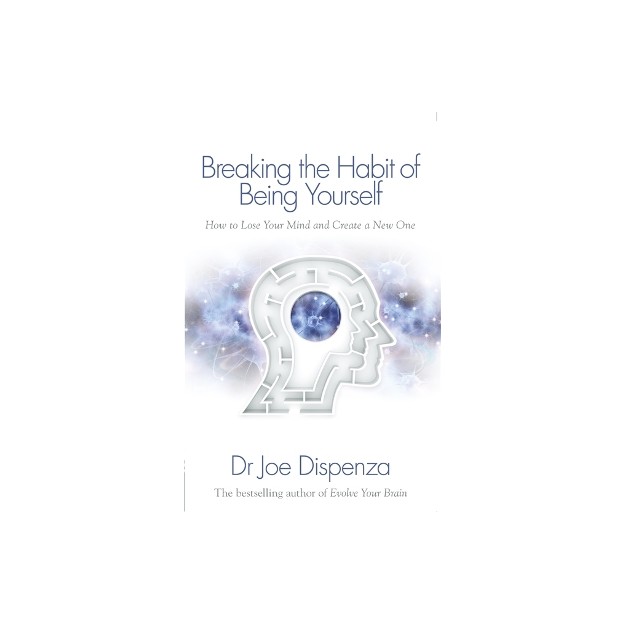 BREAKING THE HABIT OF BEING YOURSELF PB