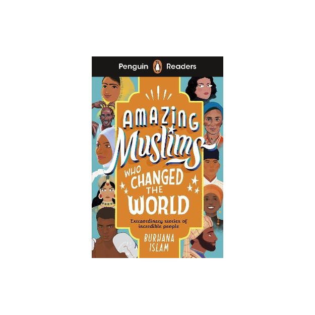 Penguin Readers Level 3: Amazing Muslims Who Changed the World