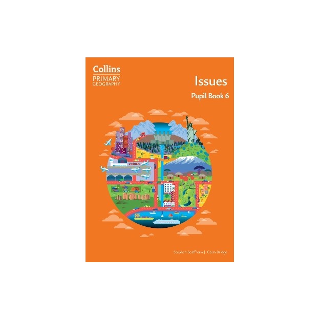 COLLINS PRIMARY GEOGRAPHY - ISSUES – PUPIL BOOK 6