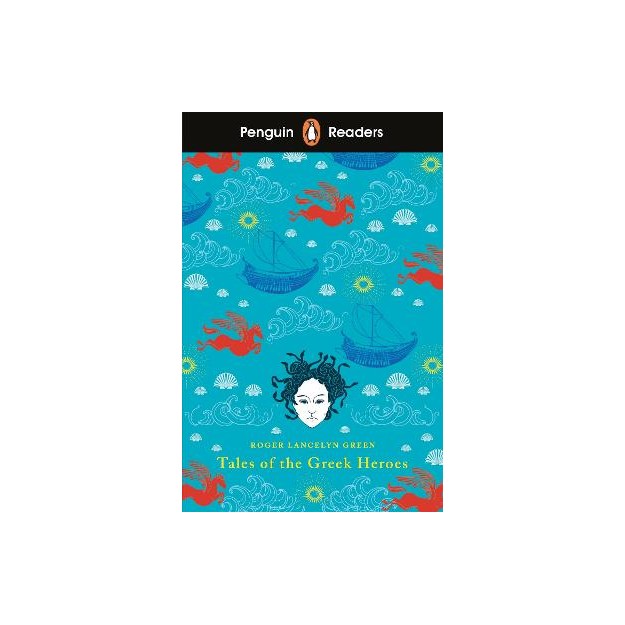 Penguin Readers Level 7: Tales of the Greek Heroes