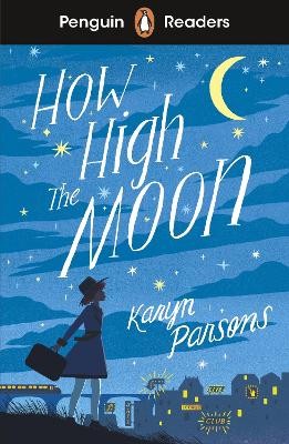 PENGUIN READERS LEVEL 4: HOW HIGH THE MOON