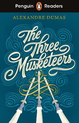 PENGUIN READERS LEVEL 5: THE THREE MUSKETEERS
