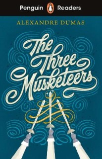 PENGUIN READERS LEVEL 5: THE THREE MUSKETEERS