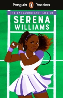 PENGUIN READERS LEVEL 1: THE EXTRAORDINARY LIFE OF SERENA WILLIAMS