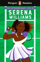 PENGUIN READERS LEVEL 1: THE EXTRAORDINARY LIFE OF SERENA WILLIAMS