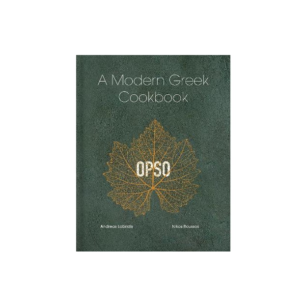 OPSO : A MODERN GREEK COOKBOOK