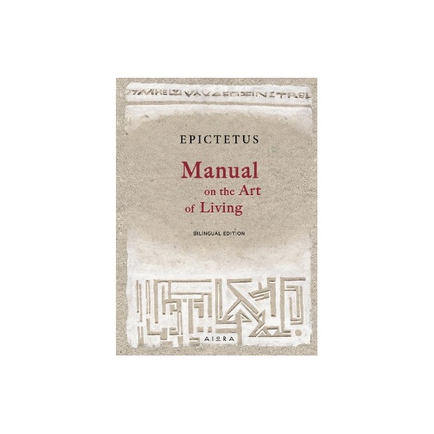 EPICTETUS: MANUAL ON THE ART OF LIVING