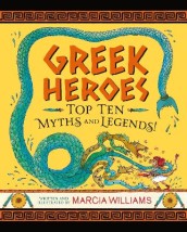 GREEK HEROES: TOP TEN MYTHS AND LEGENDS!