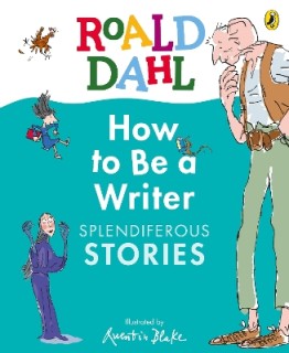 PENGUIN READERS LEVEL 2: ROALD DAHL HOW TO BE A WRITER: SPLENDIFEROUS STORIES