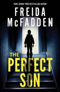 THE PERFECT SON : FROM THE SUNDAY TIMES BESTSELLING AUTHOR OF THE HOUSEMAID PB