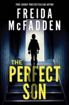 THE PERFECT SON : FROM THE SUNDAY TIMES BESTSELLING AUTHOR OF THE HOUSEMAID PB