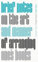 BRIEF NOTES ON THE ART MANNER OF ARRANGING ONES BOOKS
