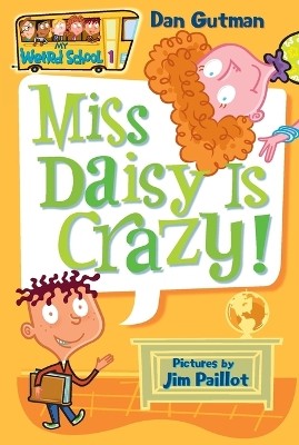 MISS DAISY IS CRAZY! (MY WEIRD SCHOOL #1)