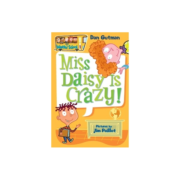 MISS DAISY IS CRAZY! (MY WEIRD SCHOOL #1)