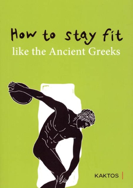 HOW TO STAY FIT LIKE THE ANCIENT GREEKS