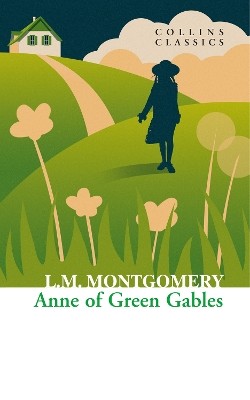 COLLINS CLASSICS : ANNE OF GREEN GABLES PB A