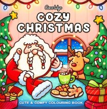 COZY CHRISTMAS: CUTE AND COMFY COLOURING BOOK