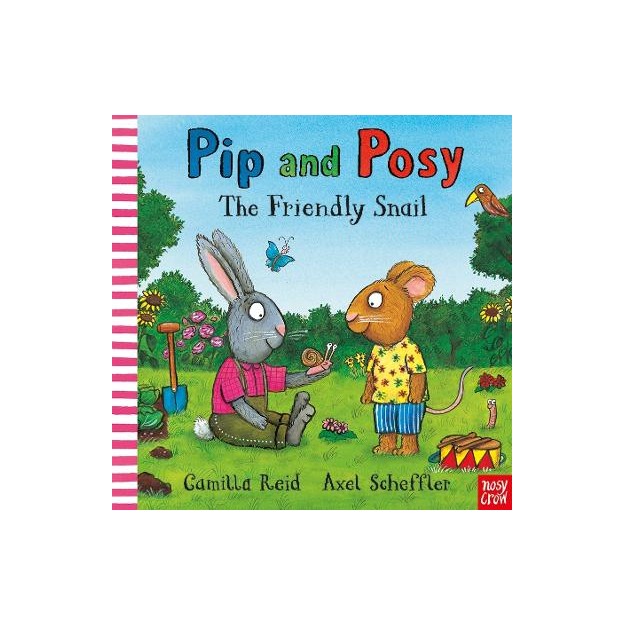 PIP AND POSY: THE FRIENDLY SNAIL PB