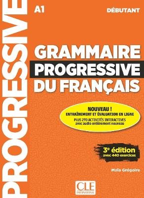 GRAMMAIRE PROGRESSIVE FRANCAIS DEBUTANT (+ APPLI) 3RD ED
