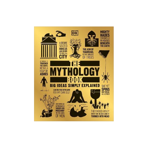 DK BIG IDEAS SIMPLY EXPLAINED: THE MYTHOLOGY BOOK HC