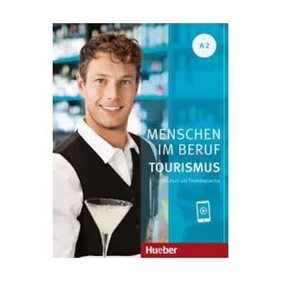 MENSCHEN IM BERUF TOURISMUS A2 KURSBUCH