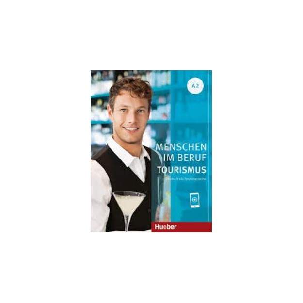 MENSCHEN IM BERUF TOURISMUS A2 KURSBUCH