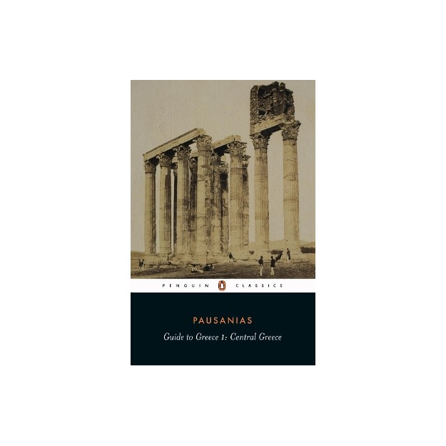PENGUIN CLASSICS : GUIDE TO GREECE 1: CENTRAL GREECE PB
