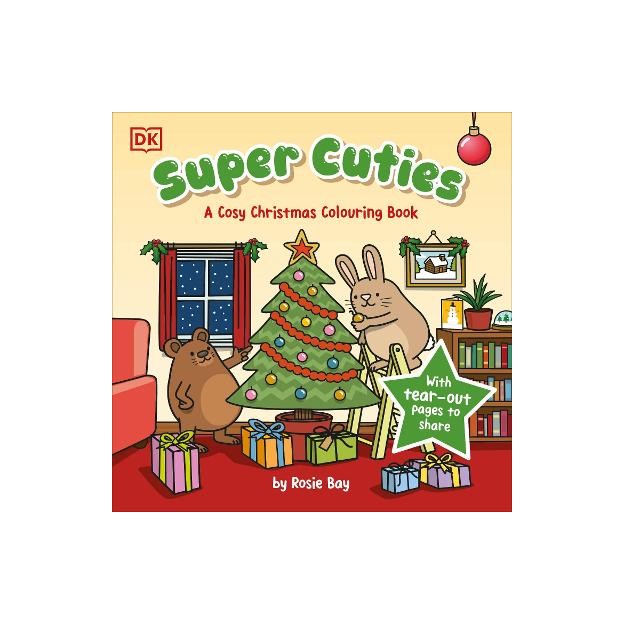 SUPER CUTIES: A COSY CHRISTMAS COLOURING BOOK : WITH TEAR-OUT PAGES TO SHARE