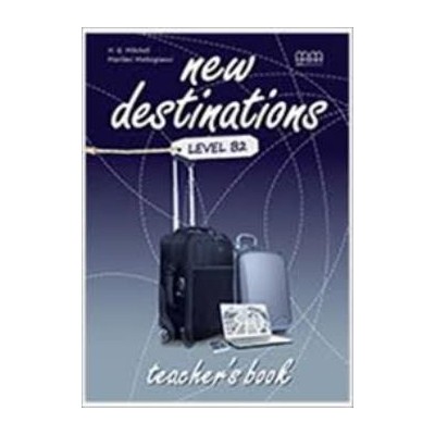 NEW DESTINATIONS B2 TCHRS