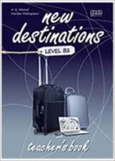 NEW DESTINATIONS B2 TCHRS