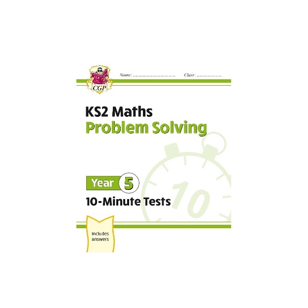 KS2 MATHS PROBLEM SOLVING YEAR 5 - 10 MINUTE TESTS PB
