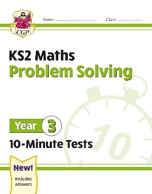 KS2 MATHS PROBLEM SOLVING YEAR 3 - 10 MINUTE TESTS PB