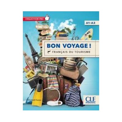 BON VOYAGE! FRANCAIS DU TOURISME A1-A2 METHODE N/E