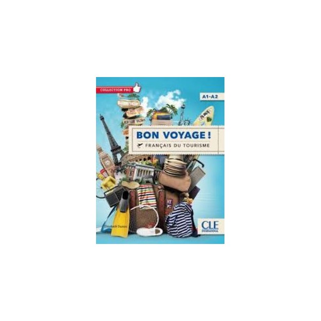 BON VOYAGE! FRANCAIS DU TOURISME A1-A2 METHODE N/E
