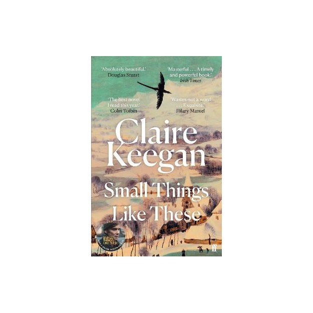 SMALL THINGS LIKE THESE : SHORTLISTED FOR THE BOOKER PRIZE 2022 PB