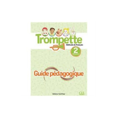 TROMPETTE 2 A1.2 GUIDE PEDAGOGIQUE