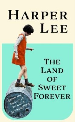 THE LAND OF SWEET FOREVER HC