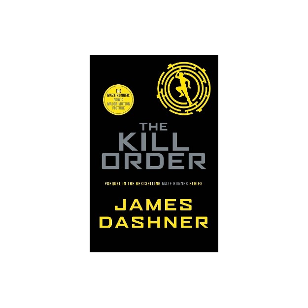 THE MAZE RUNNER 0.4: THE KILL ORDER PB