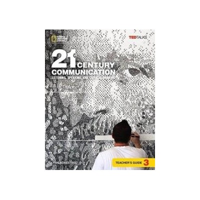 21ST CENTURY COMMUNICATION 3: LISTENING, SPEAKING AND CRITICAL THINKING TCHRS GUIDE