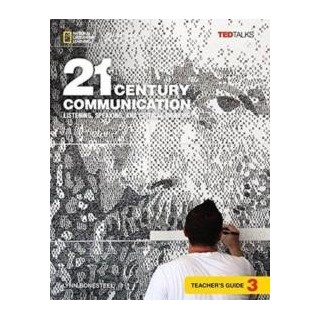 21ST CENTURY COMMUNICATION 3: LISTENING, SPEAKING AND CRITICAL THINKING TCHRS GUIDE