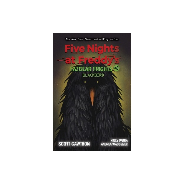 FIVE NIGHTS AT FREDDYS: FAZBEAR FRIGHTS #6: BLACKBIRD