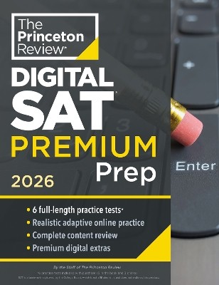 THE PRINCETON REVIEW DIGITAL SAT PREMIUM PREP 2026