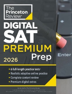 THE PRINCETON REVIEW DIGITAL SAT PREMIUM PREP 2026