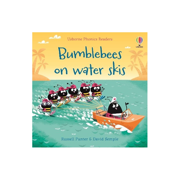 USBORNE PHONIC READERS : BUMBLE BEES ON WATER SKIS PB