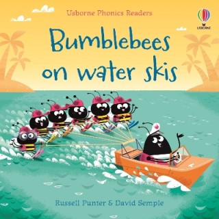 USBORNE PHONIC READERS : BUMBLE BEES ON WATER SKIS PB