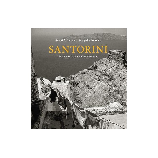 SANTORINI : PORTRAIT OF A VANISHED ERA HC